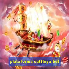 plataforma cattleya bet
